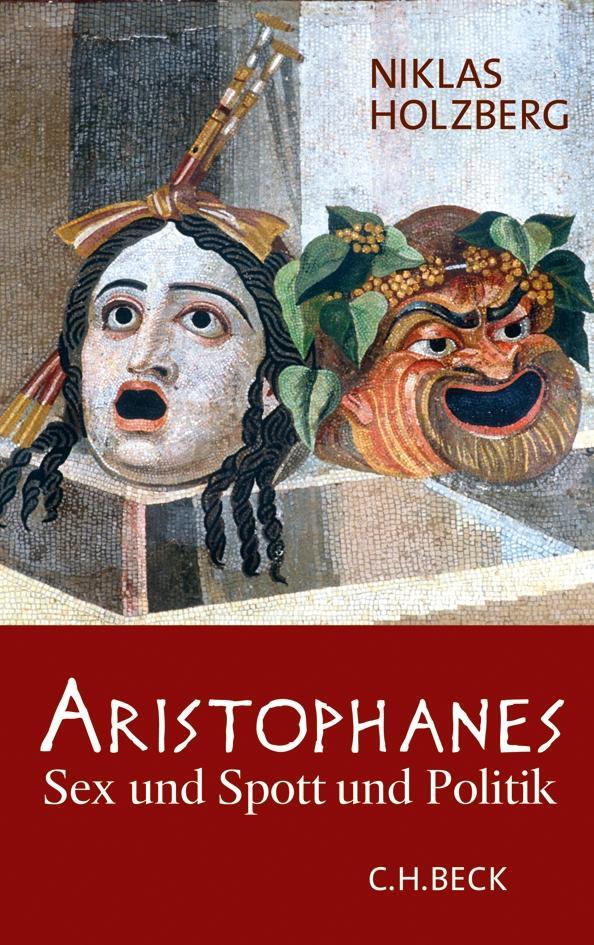Cover: 9783406605925 | Aristophanes | Sex und Spott und Politik | Niklas Holzberg | Buch