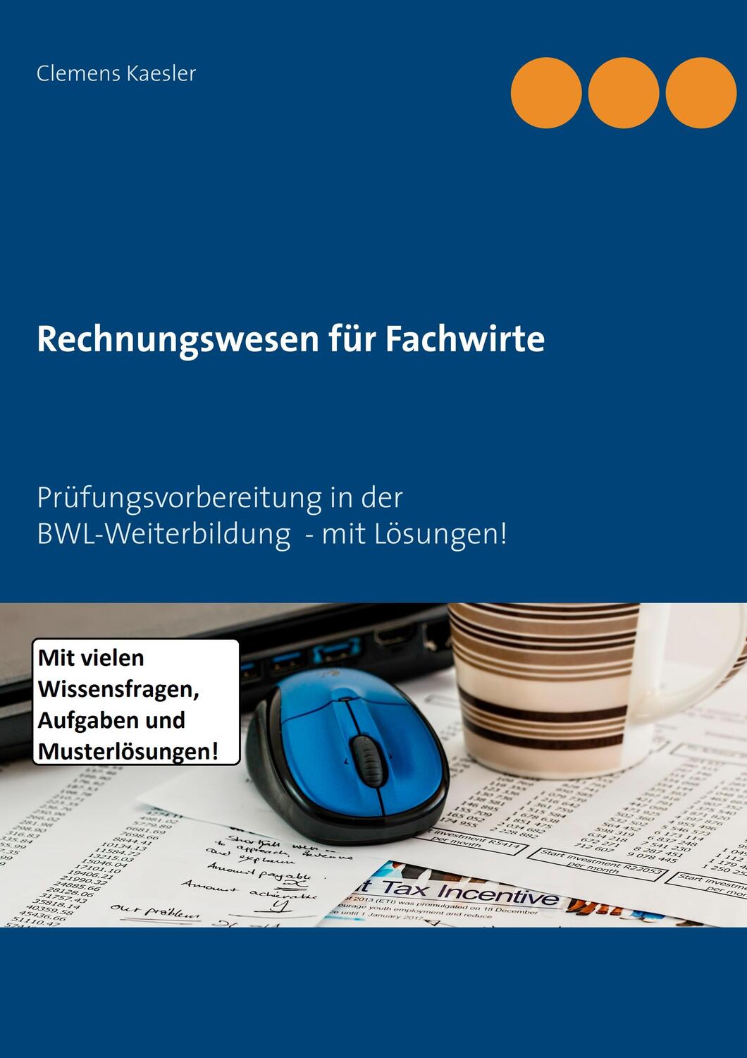 Cover: 9783746031613 | Rechnungswesen für Fachwirte | Clemens Kaesler | Taschenbuch
