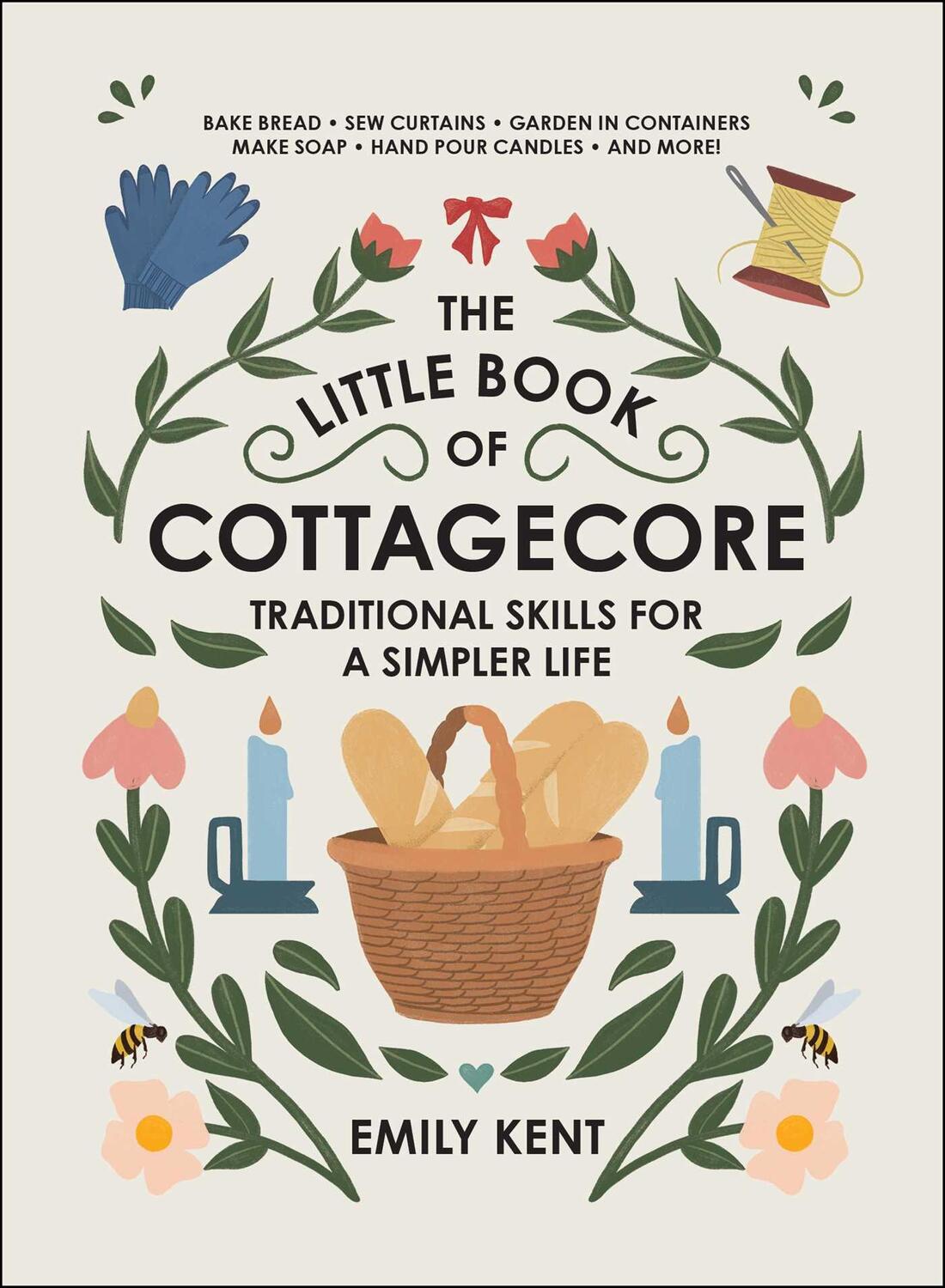 Cover: 9781507214633 | The Little Book of Cottagecore | Traditional Skills for a Simpler Life