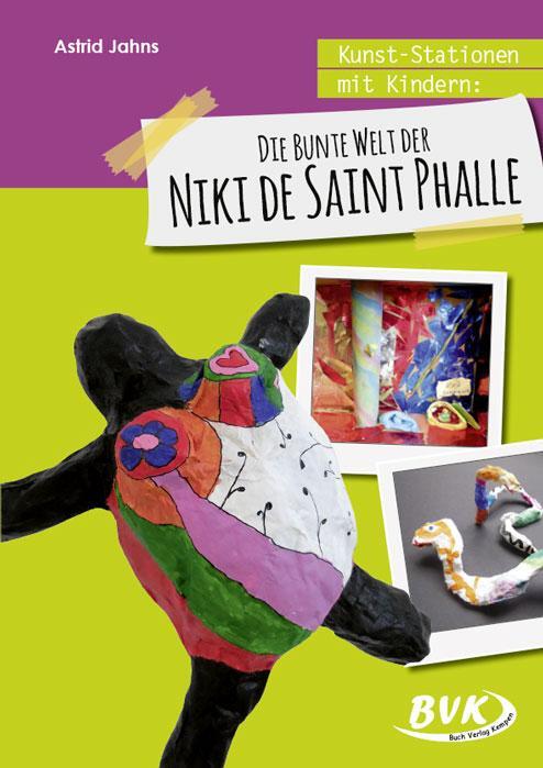 Cover: 9783867407861 | Kunst-Stationen mit Kindern: Die bunte Welt der Niki de Saint Phalle