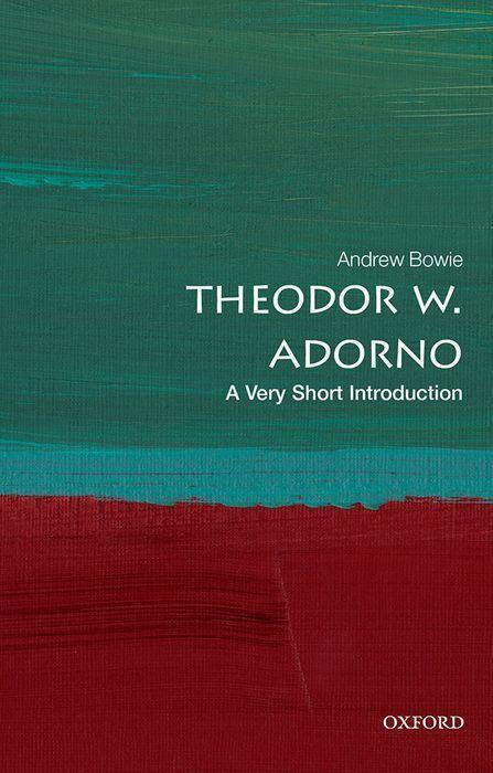 Cover: 9780198833864 | Theodor W. Adorno: A Very Short Introduction | Andrew Bowie | Buch
