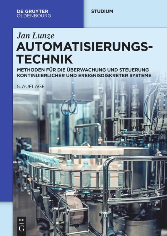 Cover: 9783110680720 | Automatisierungstechnik | Jan Lunze | Buch | De Gruyter Studium | 2020