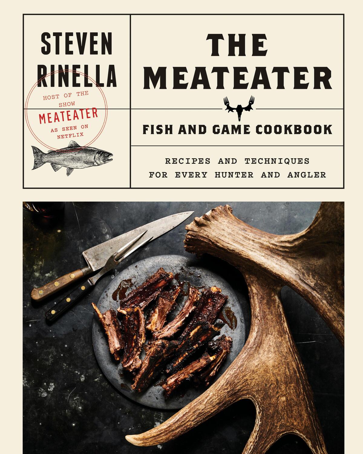 Cover: 9780399590078 | The Meateater Fish and Game Cookbook: Recipes and Techniques for...