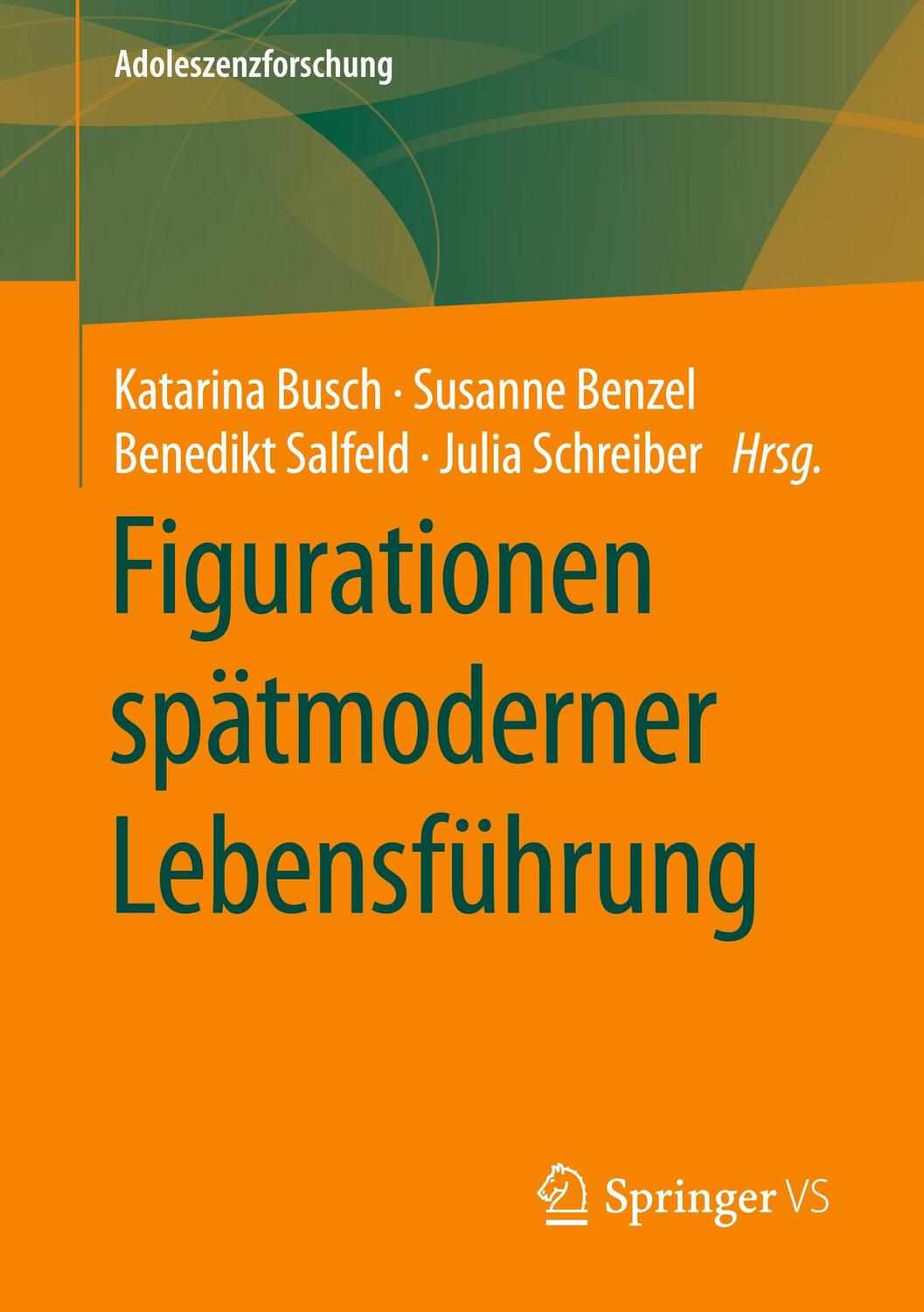 Cover: 9783658281885 | Figurationen spätmoderner Lebensführung | Susanne Benzel (u. a.)