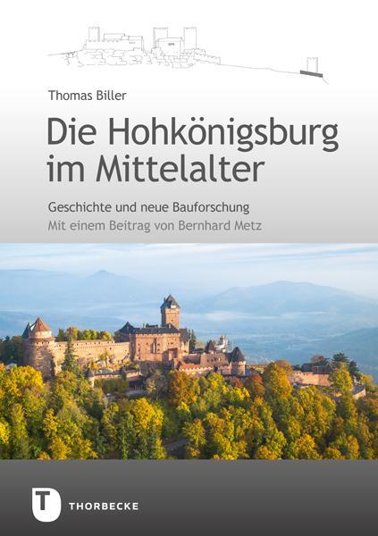 Cover: 9783799514538 | Die Hohkönigsburg im Mittelalter | Geschichte und neue Bauforschung