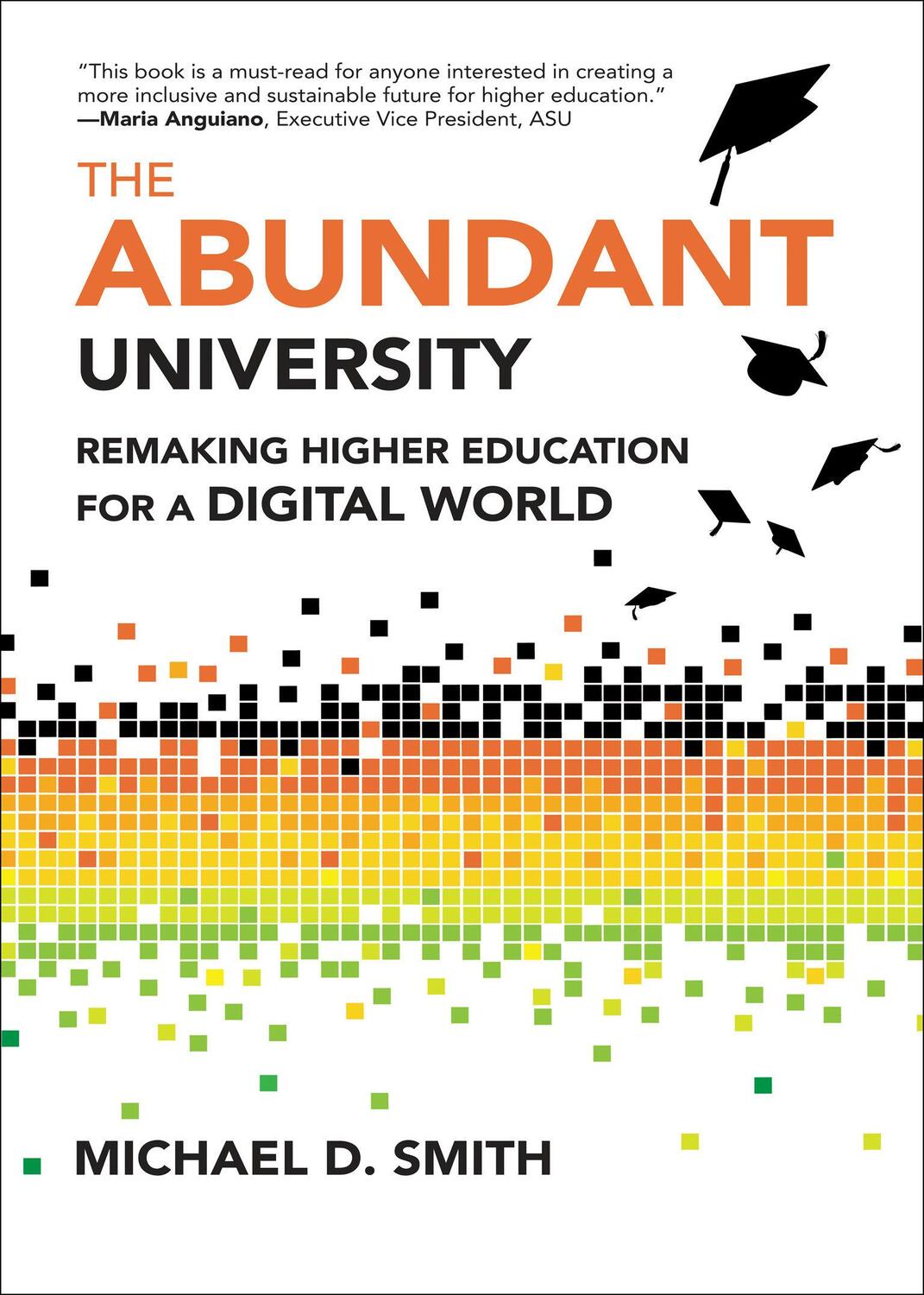 Cover: 9780262048552 | The Abundant University | Michael D. Smith | Buch | Englisch | 2023