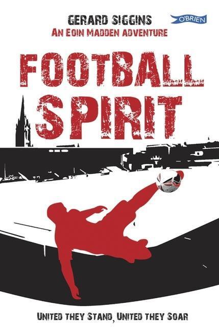 Cover: 9781788492355 | Football Spirit | United they Stand, United they Soar | Gerard Siggins