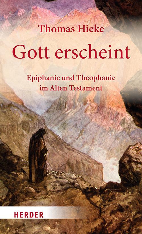Cover: 9783451397592 | Gott erscheint | Epiphanie und Theophanie im Alten Testament | Hieke