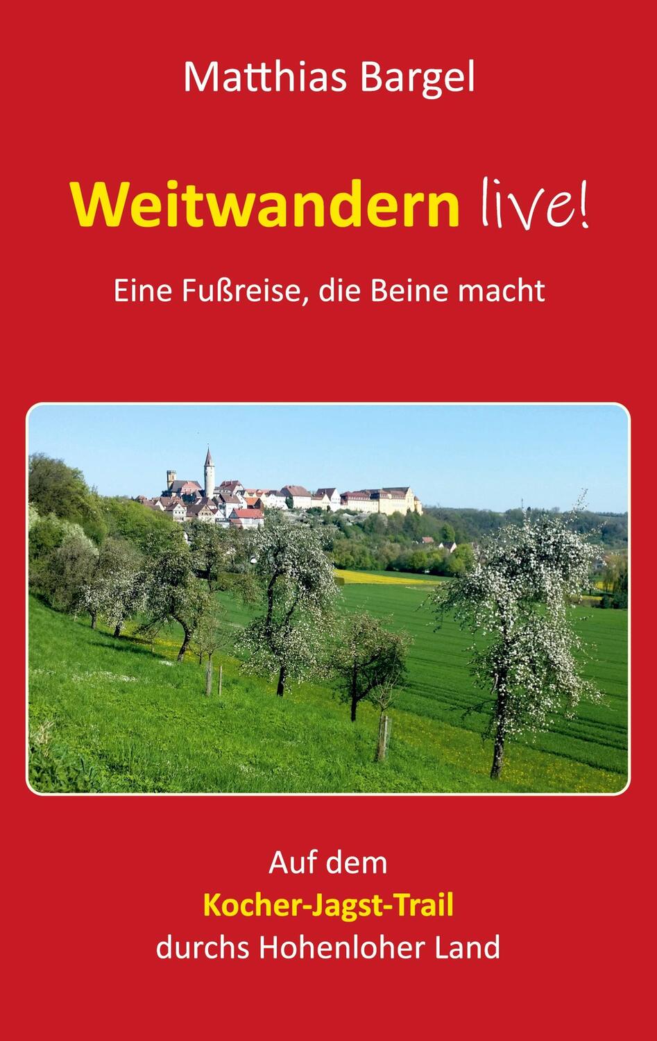 Cover: 9783753482637 | Weitwandern live! Eine Fußreise, die Beine macht | Matthias Bargel