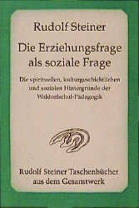 Cover: 9783727473500 | Die Erziehungsfrage als soziale Frage | Rudolf Steiner | Taschenbuch