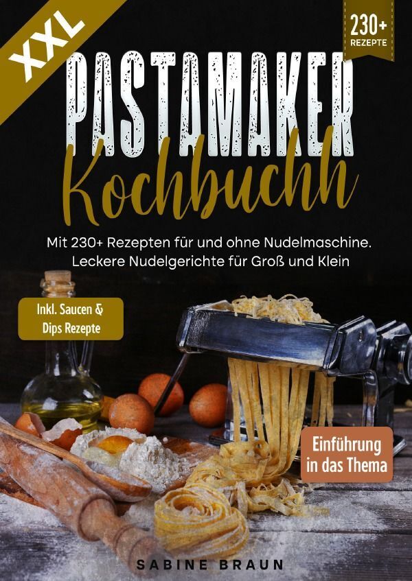 Cover: 9783757545703 | XXL Pastamaker Kochbuch | Sabine Braun | Taschenbuch | Deutsch