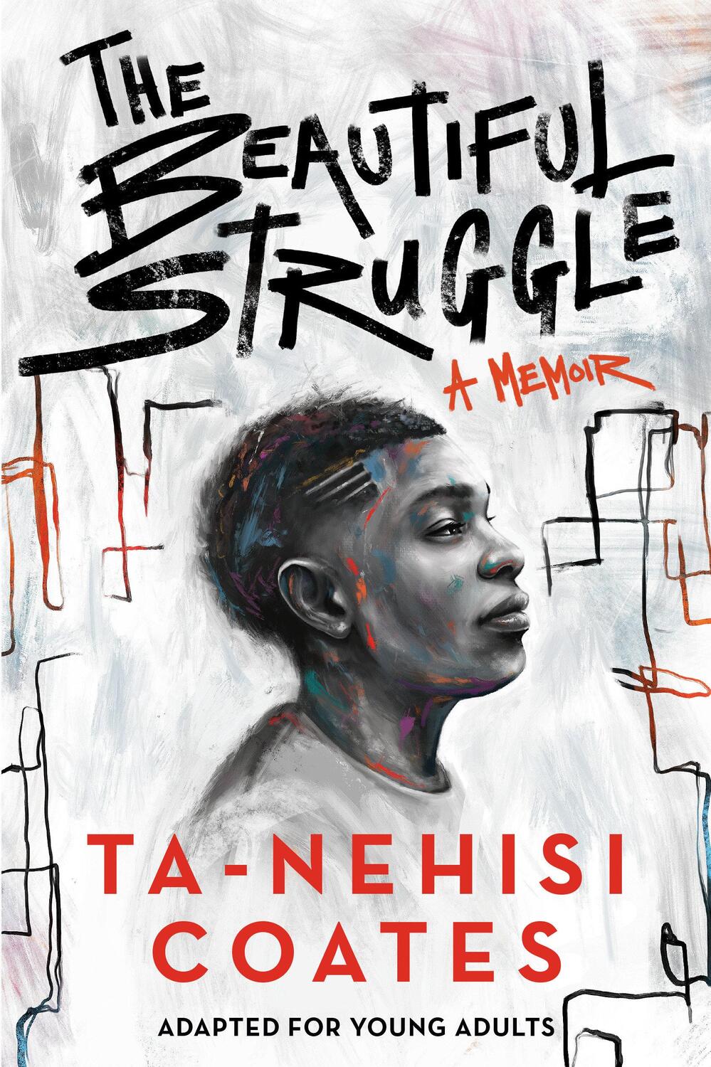 Cover: 9781984894021 | The Beautiful Struggle (Adapted for Young Adults) | Ta-Nehisi Coates
