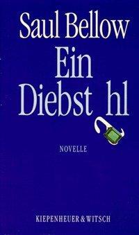 Cover: 9783462020960 | Ein Diebstahl | Novelle | Saul Bellow | Buch | 140 S. | Deutsch | 1991