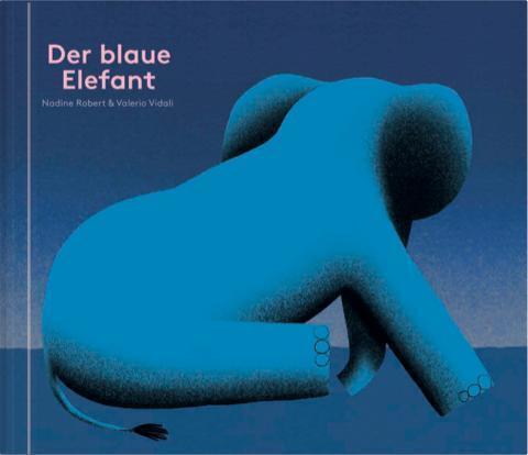 Cover: 9783039300488 | Der blaue Elefant | Nadine Robert | Buch | Deutsch | 2023