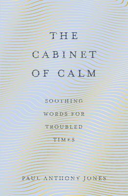 Cover: 9781783964703 | The Cabinet of Calm | Soothing Words for Troubled Times | Jones | Buch