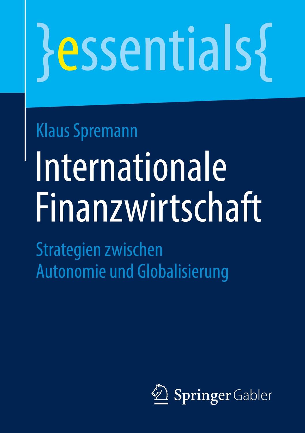 Cover: 9783658238193 | Internationale Finanzwirtschaft | Klaus Spremann | Taschenbuch