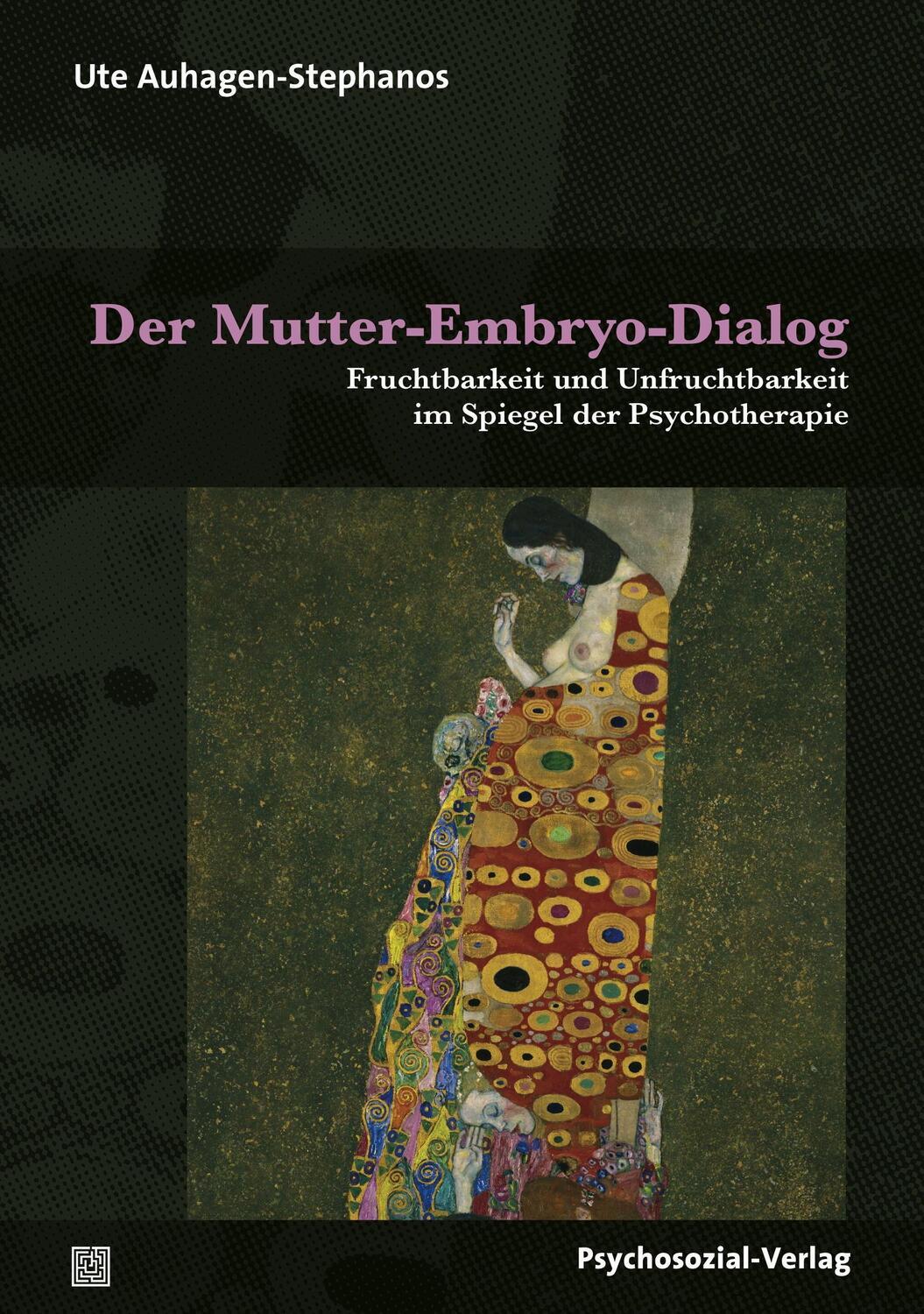 Cover: 9783837926781 | Der Mutter-Embryo-Dialog | Ute Auhagen-Stephanos | Taschenbuch | 2017