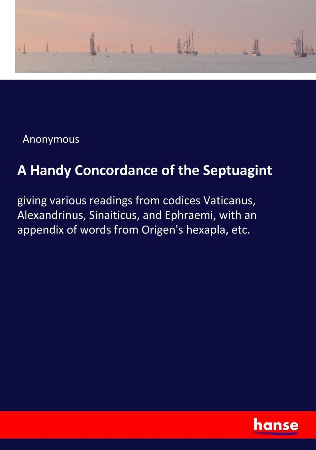 Cover: 9783337235819 | A Handy Concordance of the Septuagint | Anonymous | Taschenbuch | 2017