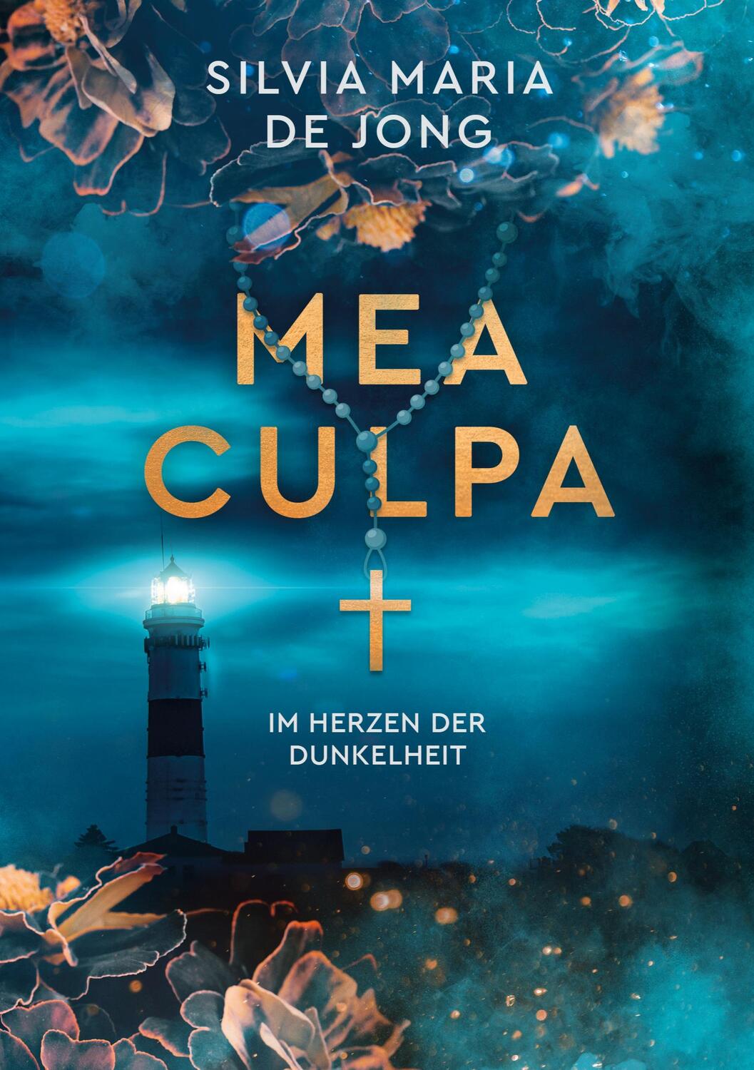 Cover: 9783752690231 | Mea Culpa | Im Herzen der Dunkelheit | Silvia Maria de Jong | Buch
