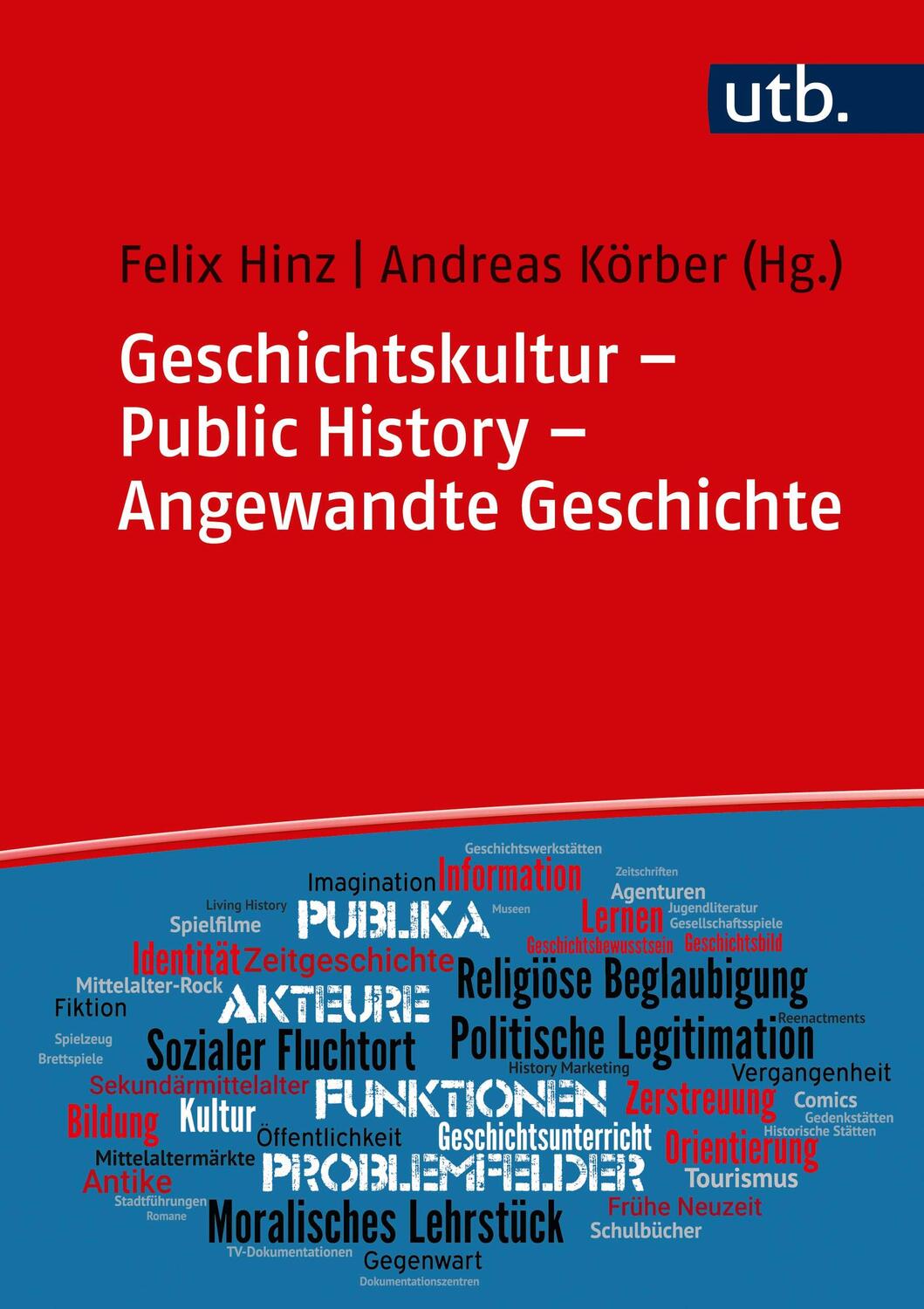 Cover: 9783825254643 | Geschichtskultur - Public History - Angewandte Geschichte | Buch | UTB