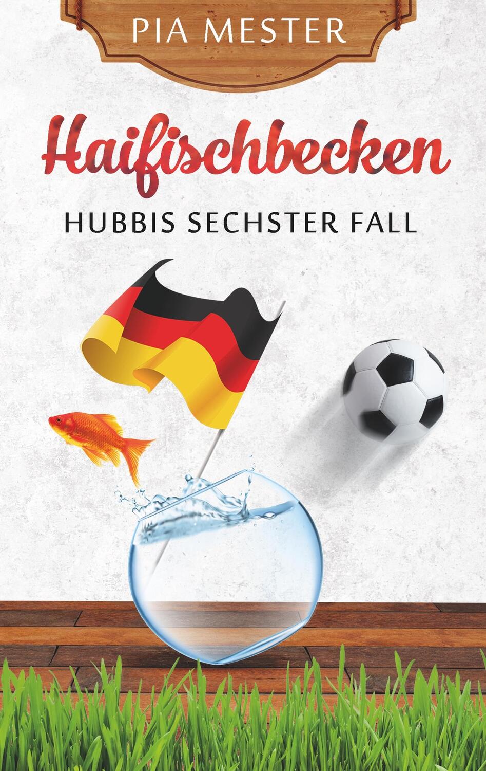 Cover: 9783748224624 | Haifischbecken | Hubbis sechster Fall | Pia Mester | Taschenbuch
