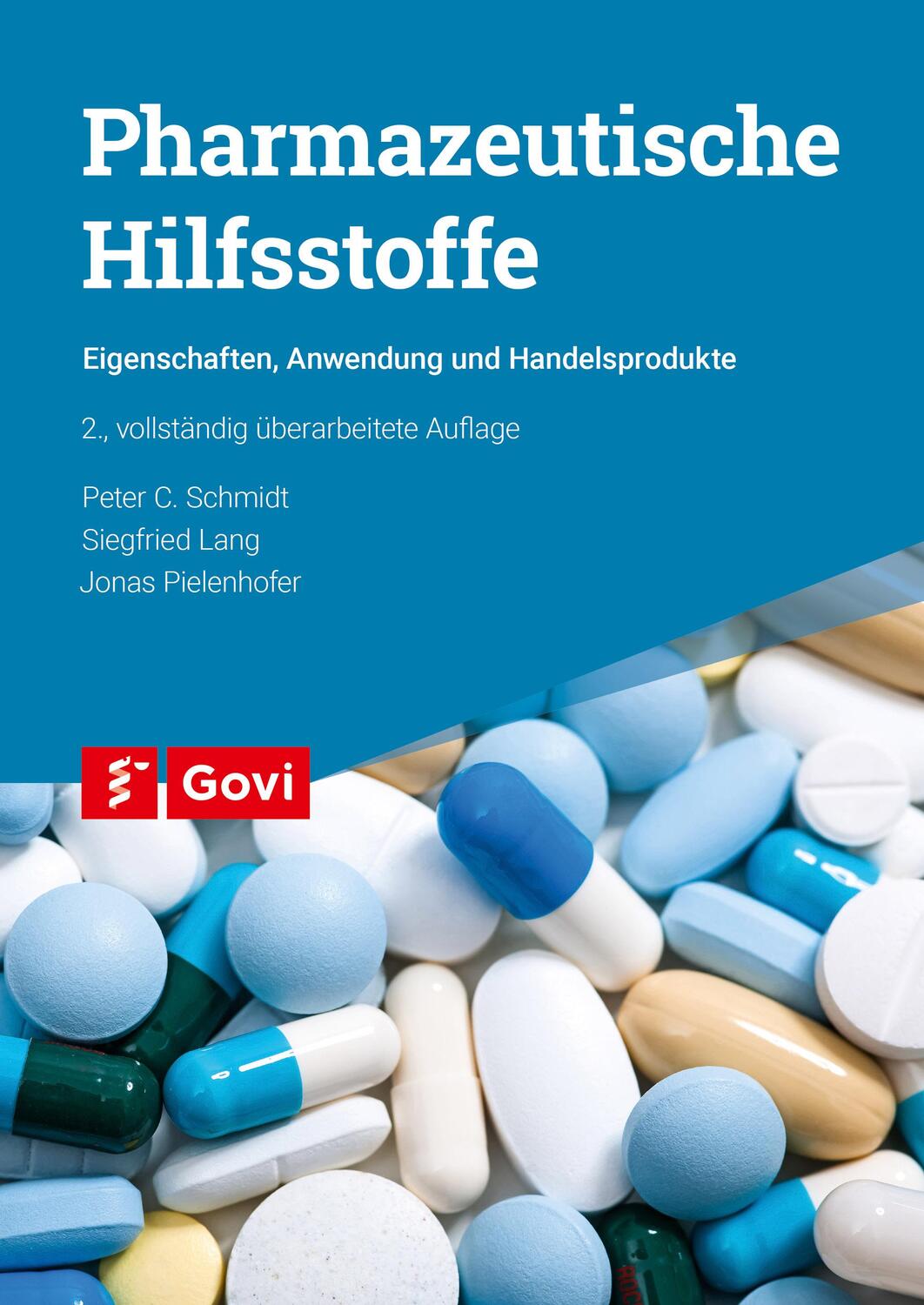 Cover: 9783774114517 | Pharmazeutische Hilfsstoffe | Peter C. Schmidt (u. a.) | Taschenbuch