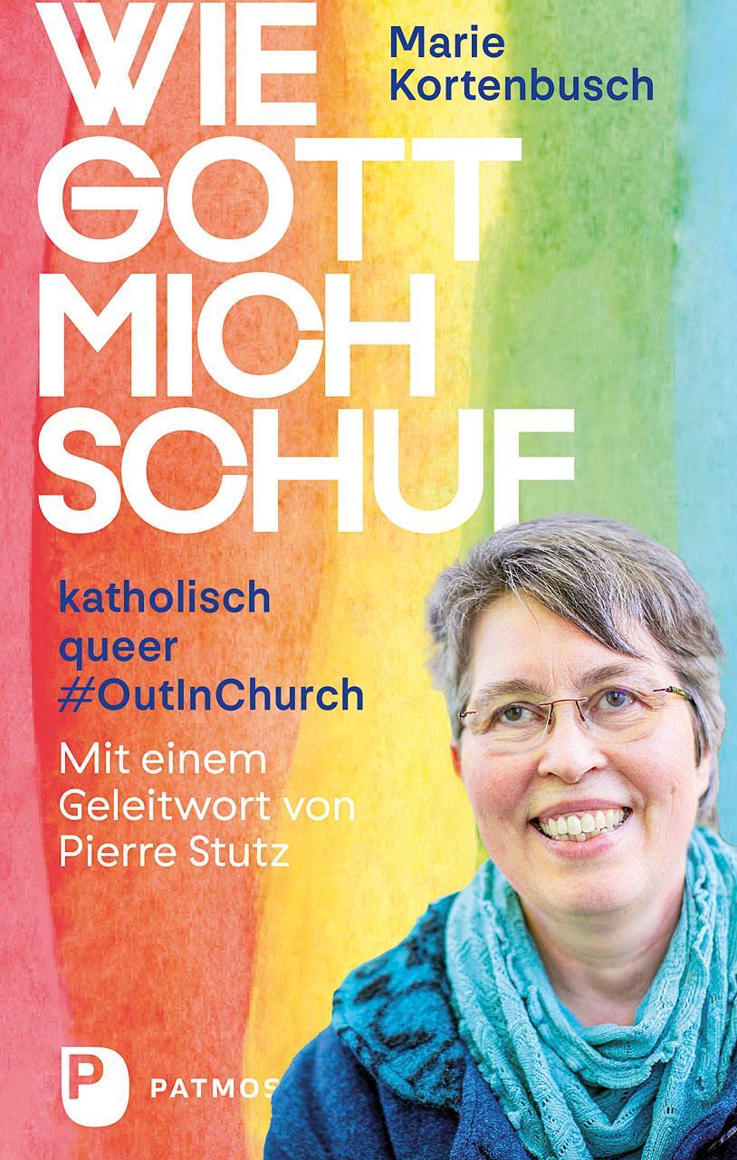 Cover: 9783843614474 | Wie Gott mich schuf | katholisch - queer - #OutInChurch. | Kortenbusch