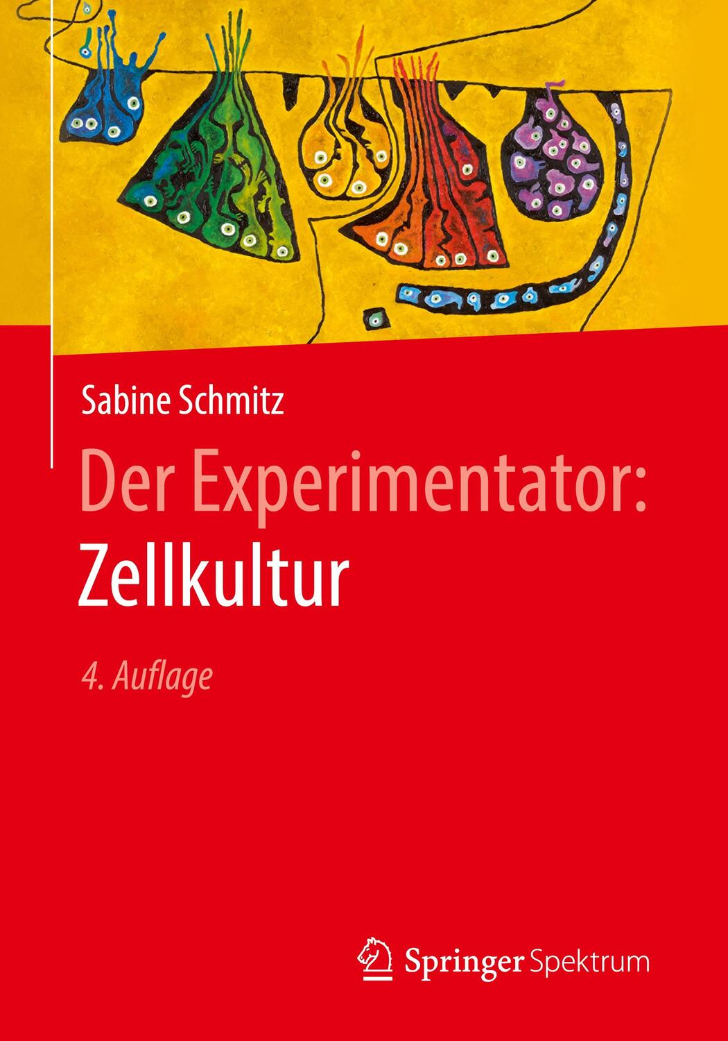 Cover: 9783662589502 | Der Experimentator: Zellkultur | Sabine Schmitz | Taschenbuch