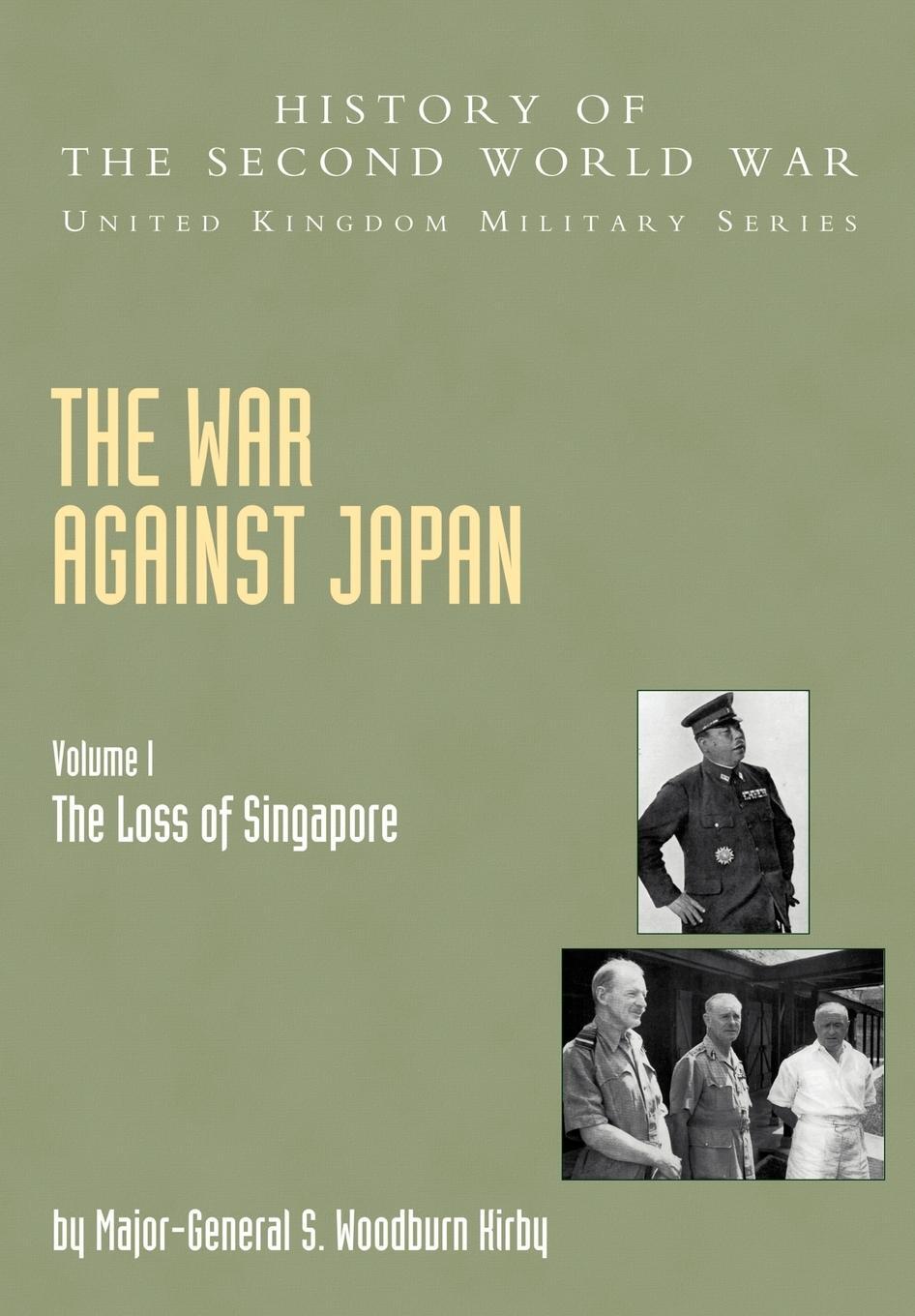 Cover: 9781845740603 | The War Against Japan | S. Woodburn Kirby | Taschenbuch | Paperback