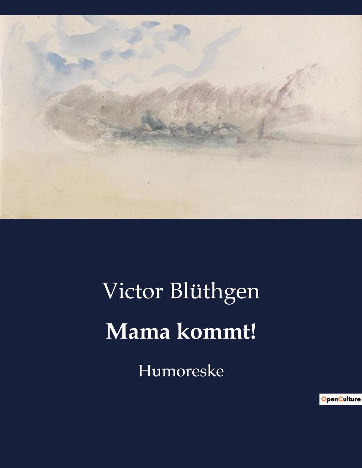 Cover: 9791041938704 | Mama kommt! | Humoreske | Victor Blüthgen | Taschenbuch | Paperback