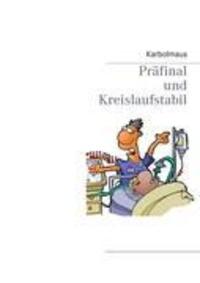 Cover: 9783844818444 | Präfinal und Kreislaufstabil | Karbolmaus | Taschenbuch | Paperback