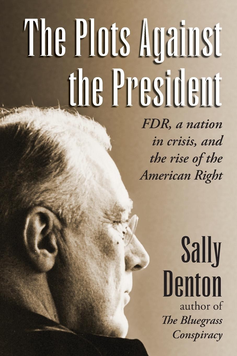 Cover: 9781733658003 | The Plots Against the President | Sally Denton | Taschenbuch | 2019