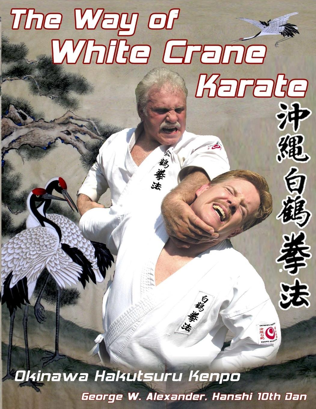 Cover: 9781312843493 | The Way of White Crane Karate | George Alexander | Taschenbuch | 2015