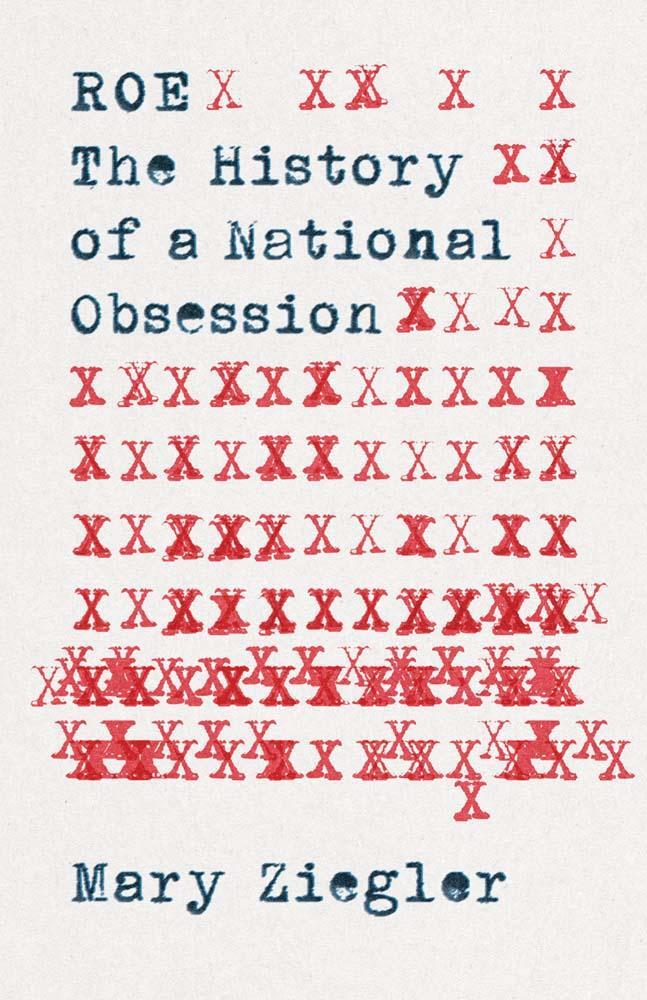 Cover: 9780300276862 | Roe | The History of a National Obsession | Mary Ziegler | Taschenbuch