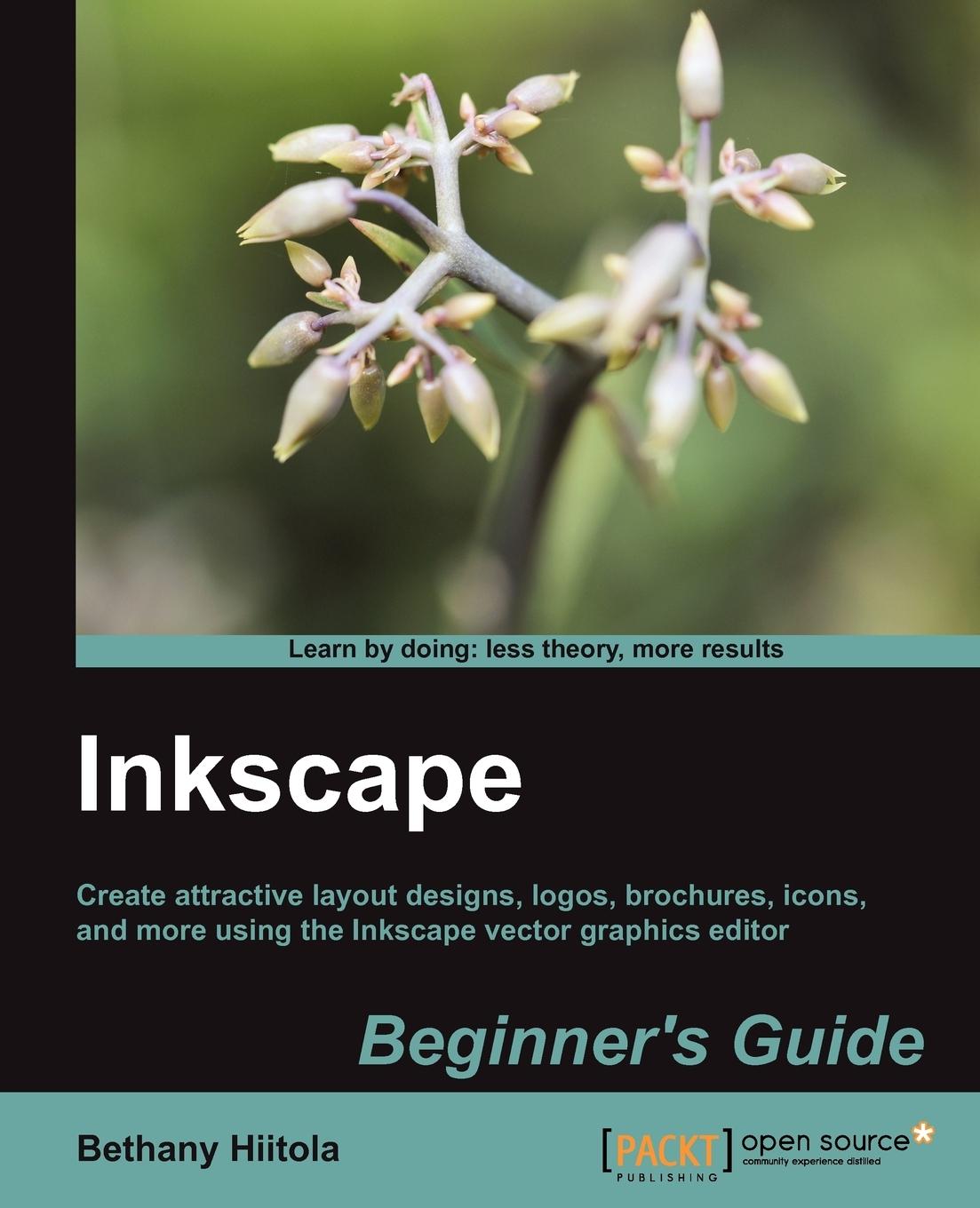 Cover: 9781849517201 | Inkscape Beginner's Guide | Bethany Hiitola | Taschenbuch | Paperback