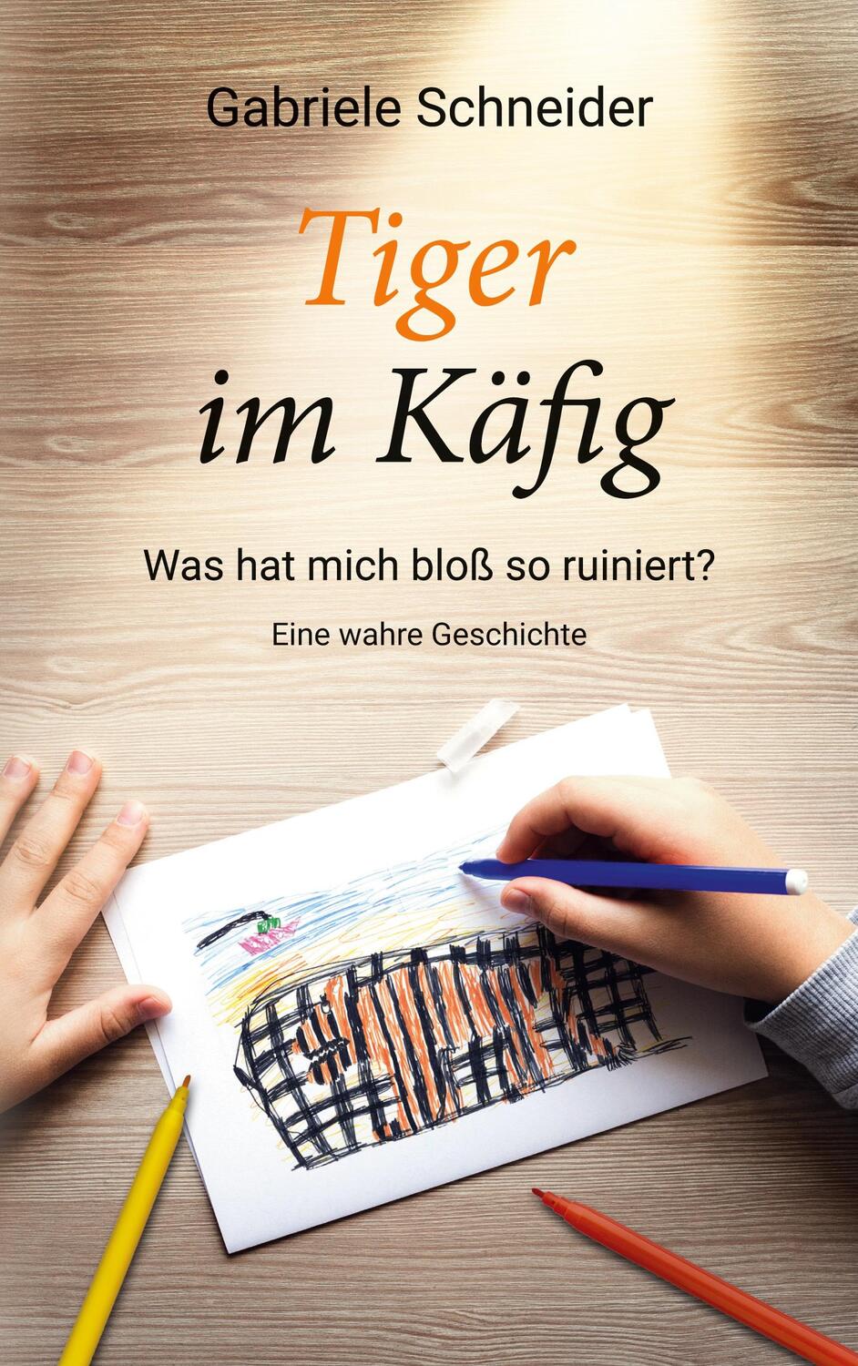 Cover: 9783758353093 | Tiger im Käfig | Gabriele Schneider | Taschenbuch | Paperback | 244 S.