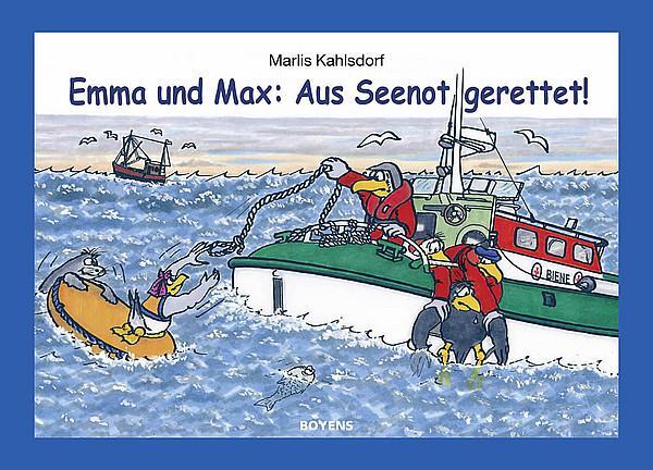 Cover: 9783804214101 | Emma und Max: Aus Seenot gerettet! | Marlis Kahlsdorf | Buch | Deutsch