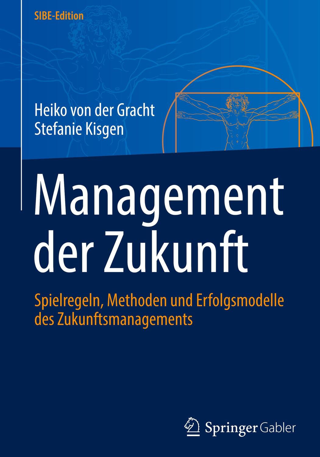 Cover: 9783662662946 | Management der Zukunft | Stefanie Kisgen (u. a.) | Buch | SIBE-Edition