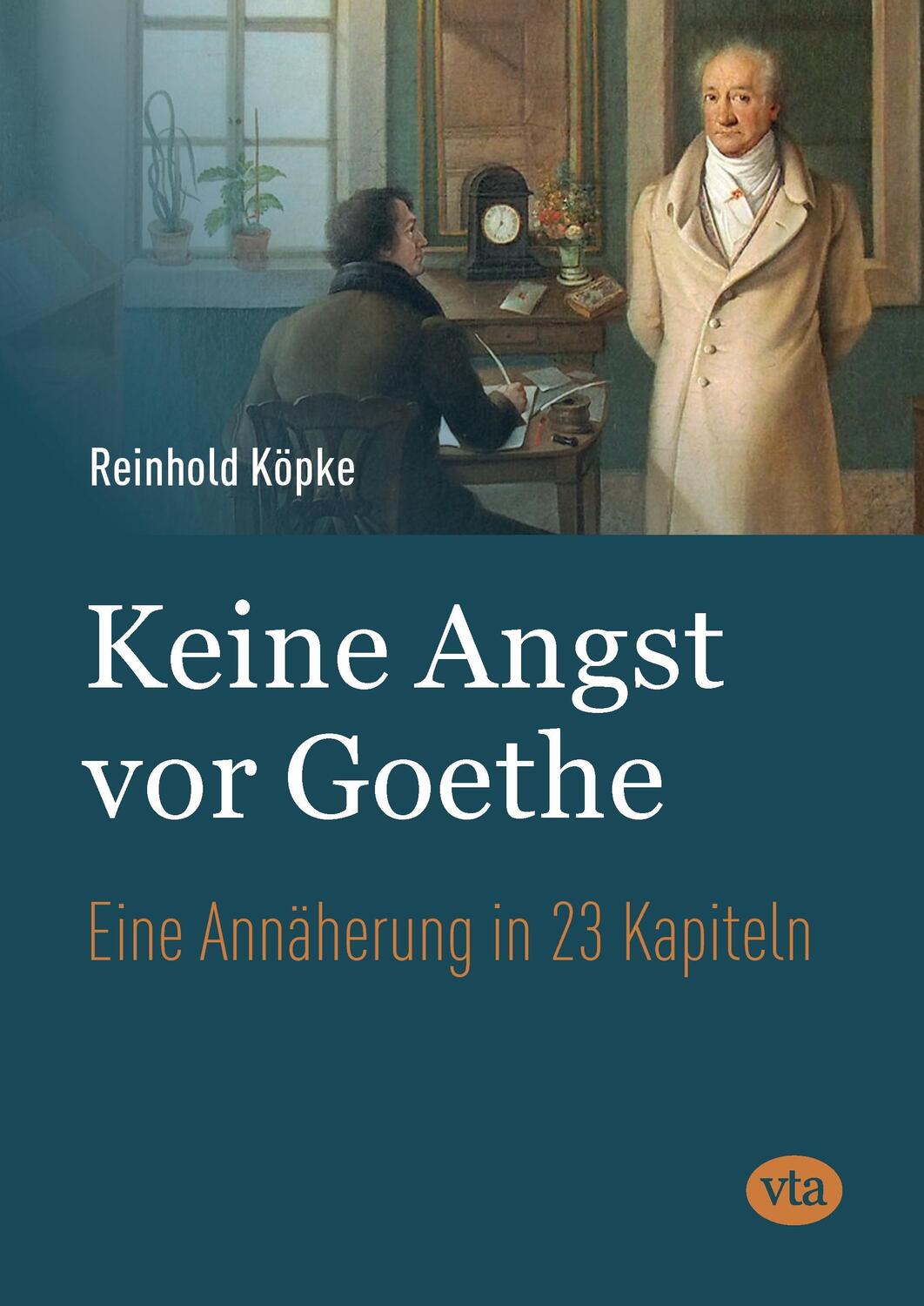 Cover: 9783946130123 | Keine Angst vor Goethe | Eine Annäherung in 23 Kapiteln | Köpke | Buch