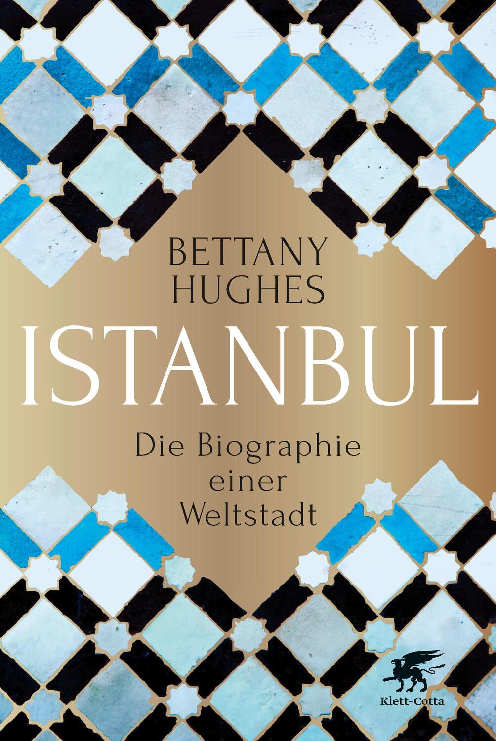 Cover: 9783608962864 | Istanbul | Die Biographie einer Weltstadt | Bettany Hughes | Buch