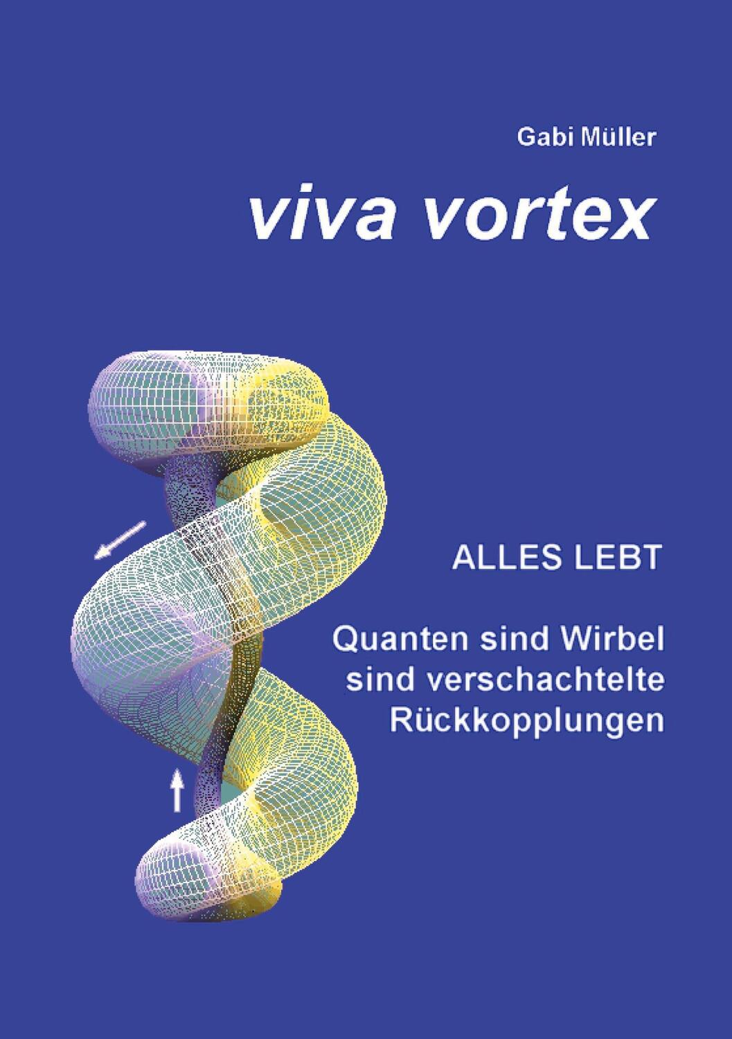 Cover: 9783741276521 | Viva Vortex | Gabi Müller | Taschenbuch | Alles lebt | Paperback