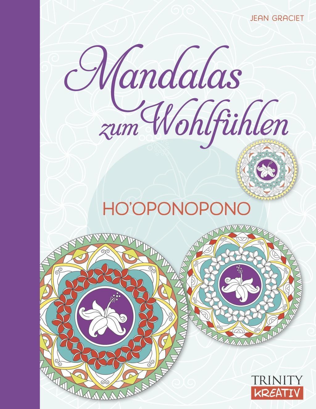 Cover: 9783955501822 | Ho'oponopono | Mandalas zum Wohlfühlen | Jean Graciet | Taschenbuch
