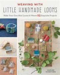 Cover: 9781782216902 | Weaving with Little Handmade Looms | Harumi Kageyama | Taschenbuch