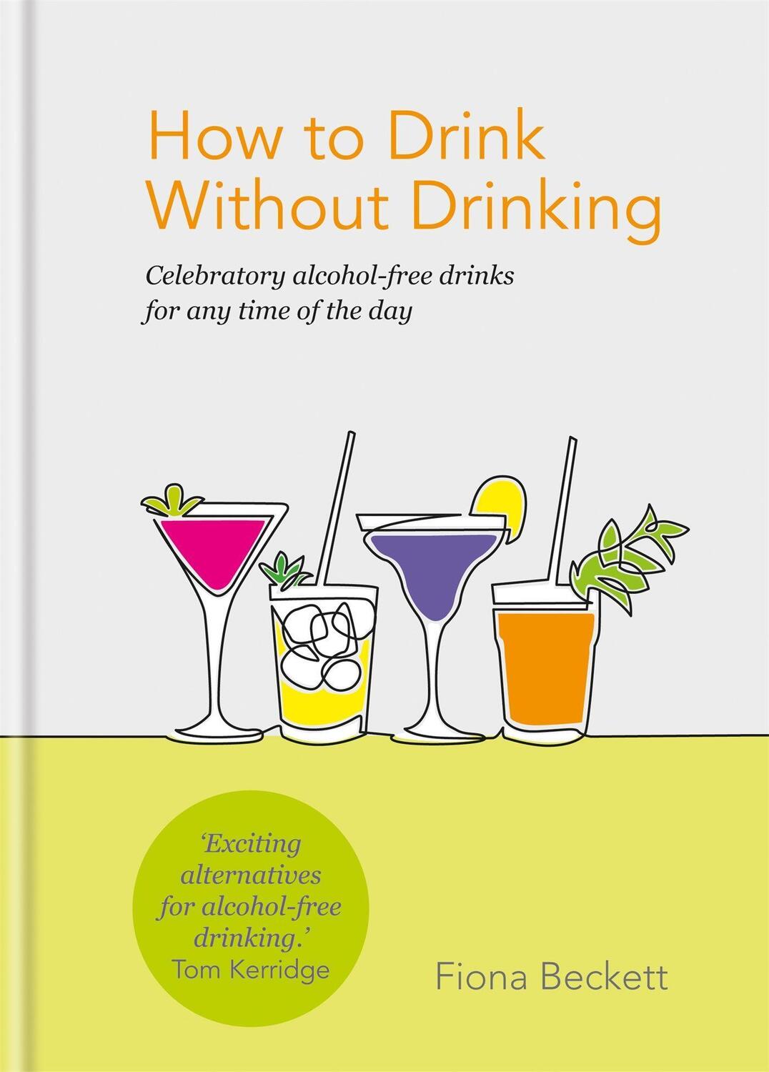 Cover: 9780857836151 | How to Drink Without Drinking | Fiona Beckett | Buch | Englisch | 2020