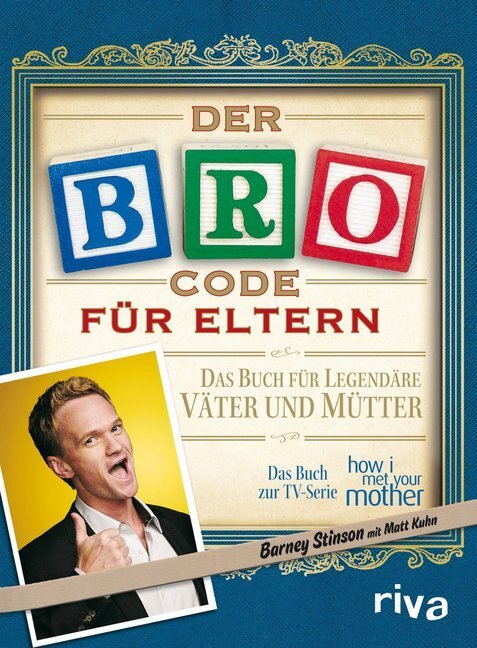 Cover: 9783868832525 | Der Bro Code für Eltern | Barney Stinson (u. a.) | Taschenbuch | 2012