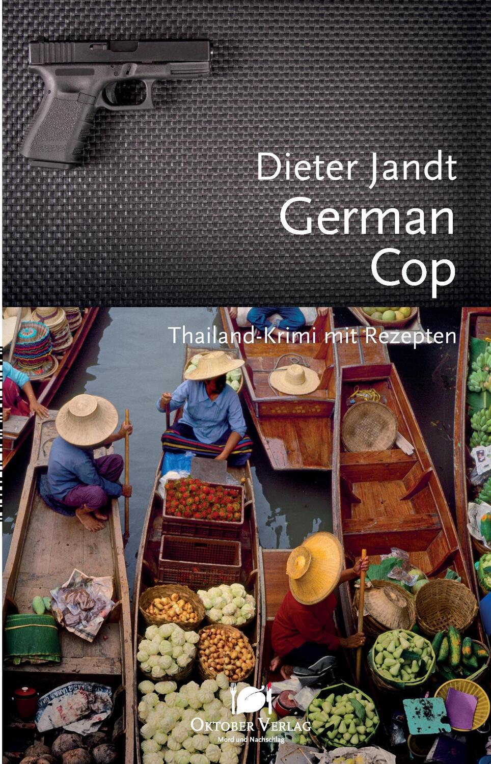 Cover: 9783946938224 | German Cop | Thailand-Krimi mit Rezepten | Dieter Jandt | Taschenbuch