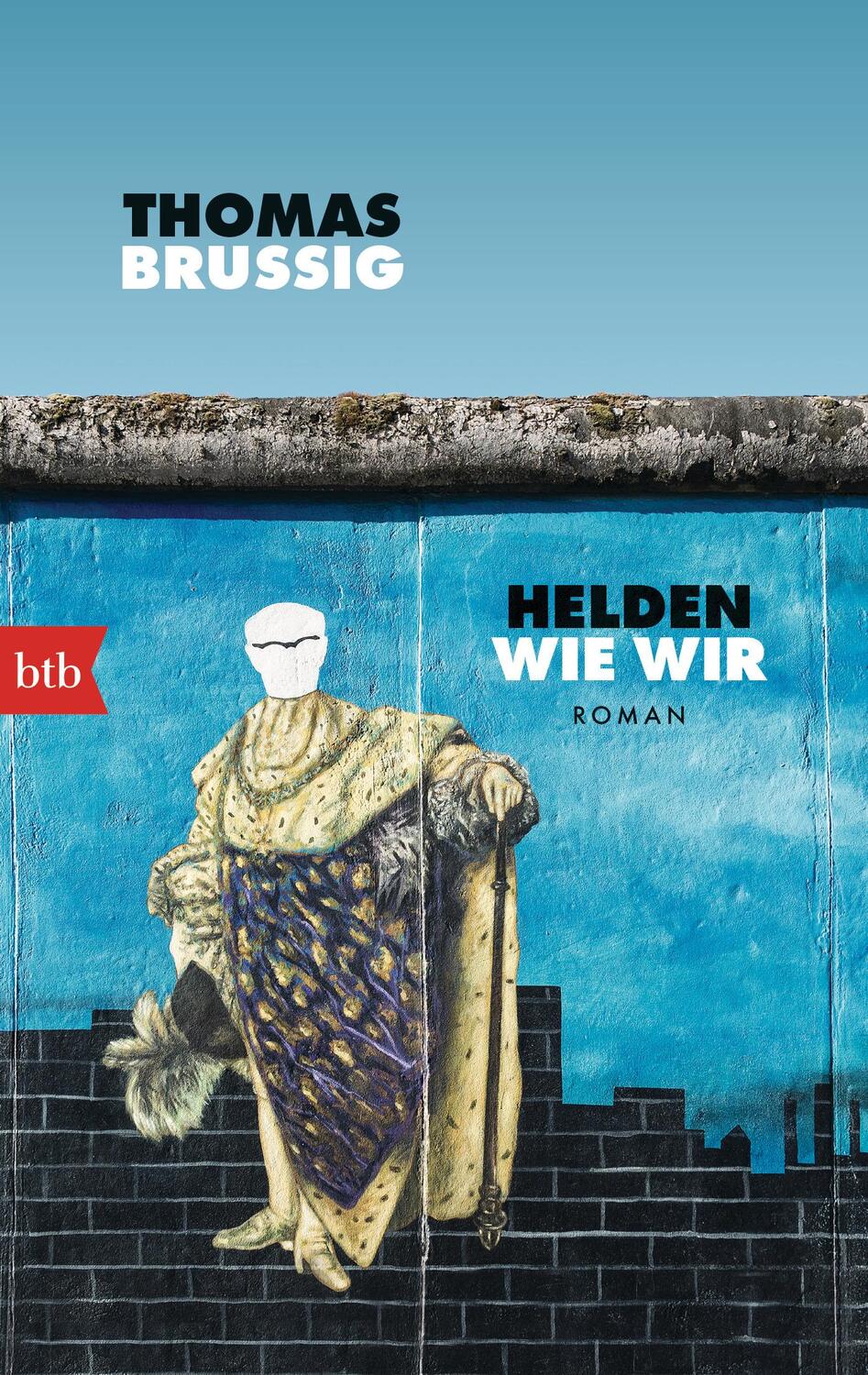 Cover: 9783442774043 | Helden wie wir | Roman | Thomas Brussig | Taschenbuch | 336 S. | 2023