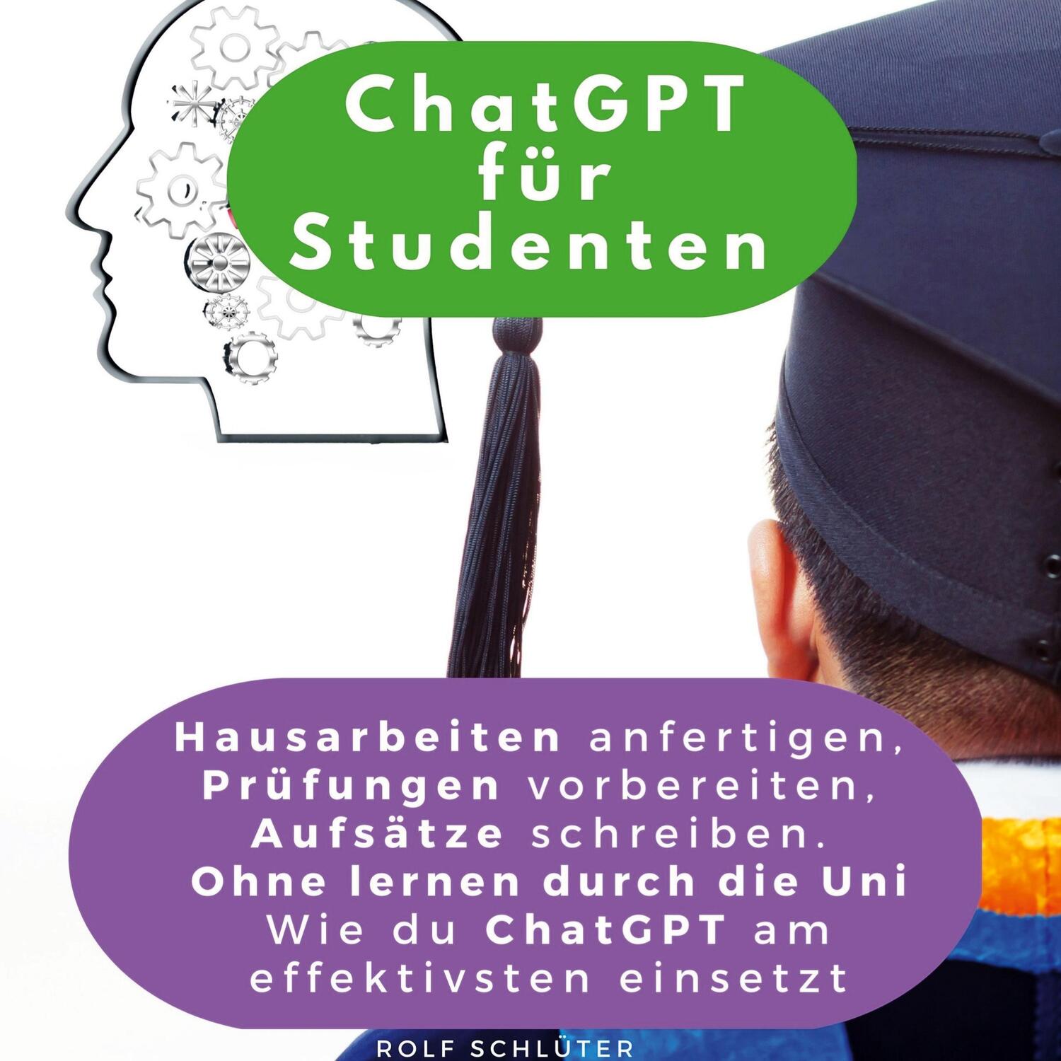 Cover: 9783750535114 | ChatGPT für Studenten | Rolf Schlüter | Taschenbuch | Paperback | 2023