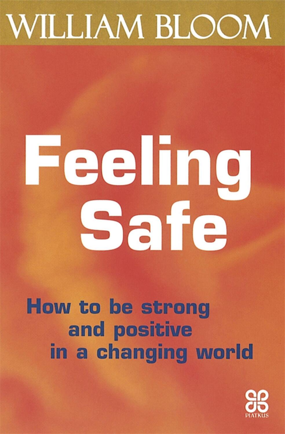 Cover: 9780749923716 | Feeling Safe | How to be strong and positive in a changing world