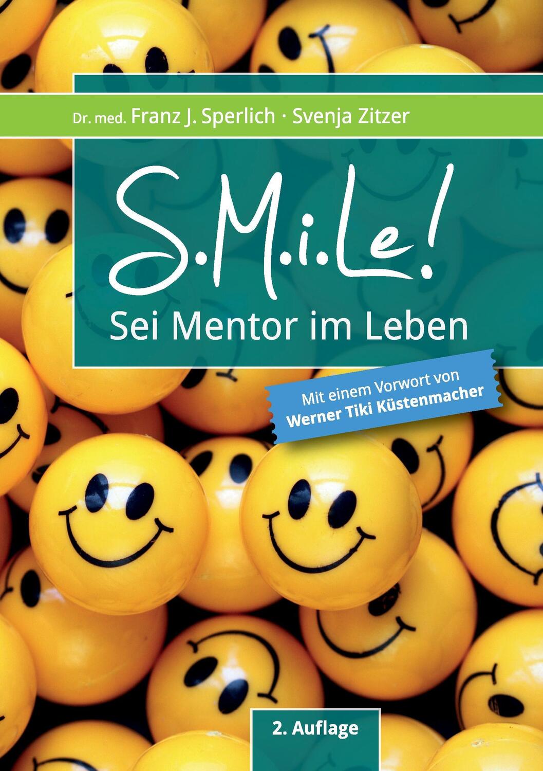 Cover: 9783743901933 | SMiLe! | Sei Mentor im Leben | Franz J. Sperlich (u. a.) | Taschenbuch